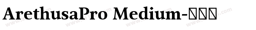 ArethusaPro Medium字体转换